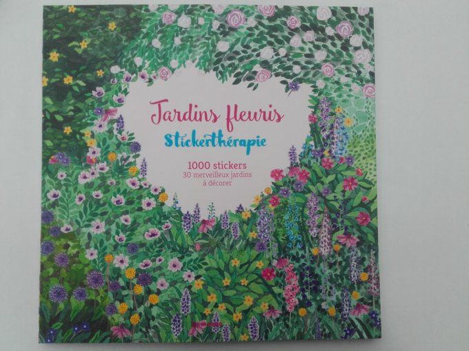 Jardins fleuris, stickerthérapie