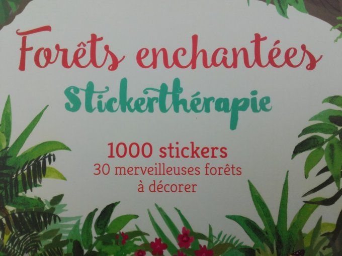Forêts enchantées, stickerthérapie