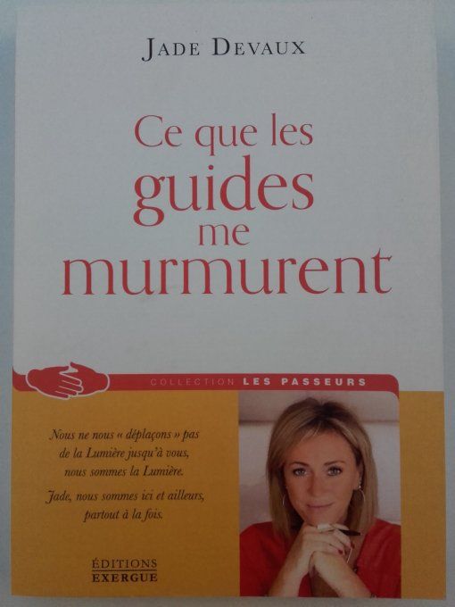 Ce que les guides me murmurent