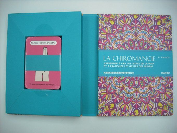 La chiromancie. Apprendre à lire les lignes de la main et à pratiquer les gestes des Mudras