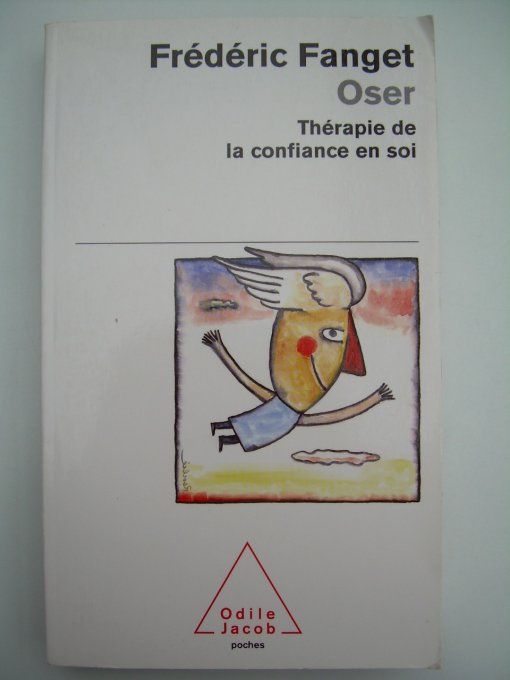 Oser. Thérapie de la confiance en Soi