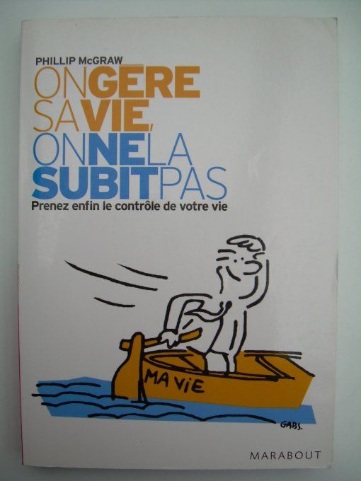 On gère sa Vie, on ne la subit pas
