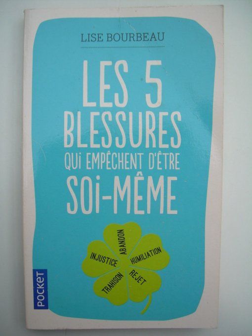 Les 5 blessures qui empêchent d'être Soi-même