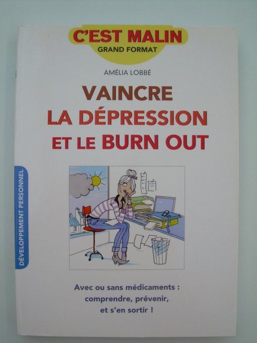 Vaincre la dépression et le burn-out
