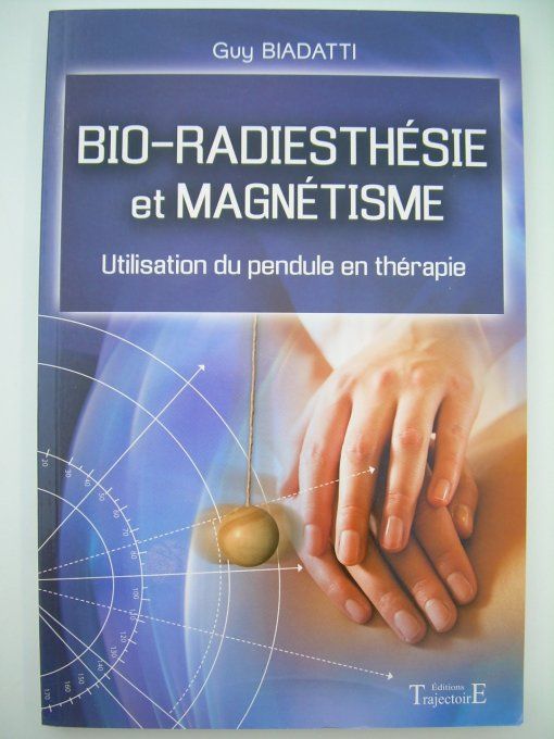 Bio-radiesthésie et magnétisme