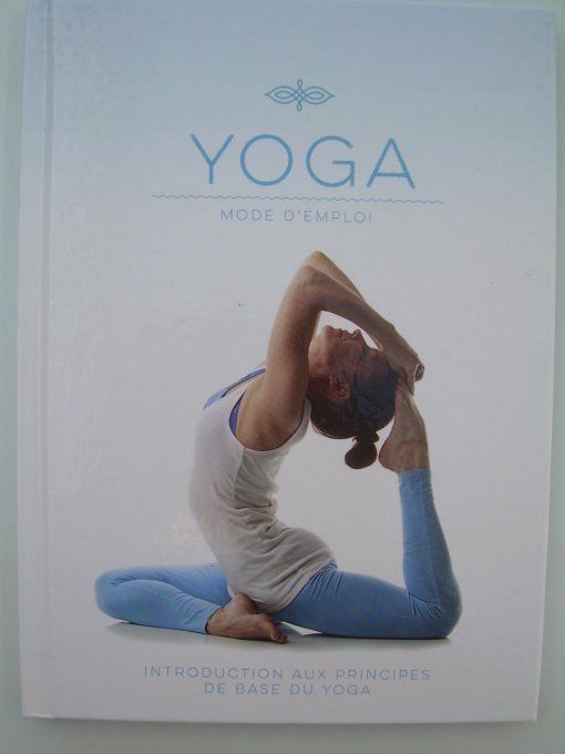 Yoga, mode d'emploi