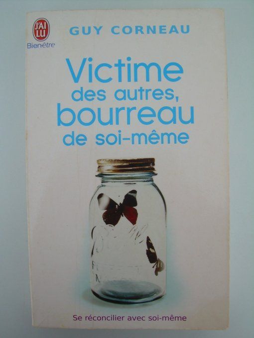 Victime des autres, bourreau de soi-même