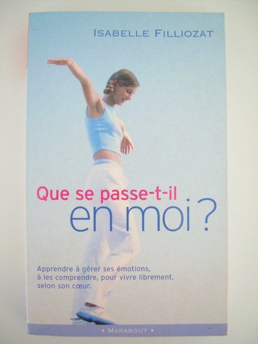 Que se passe-t-il en moi?