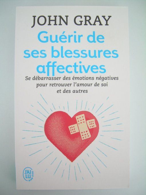 Guérir de ses blessures affectives