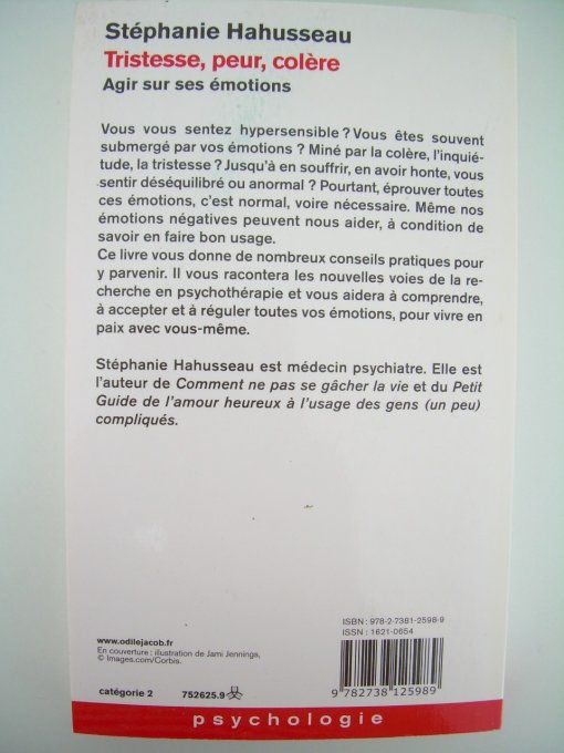 Tristesse, peur, colère. Agir sur ses émotions