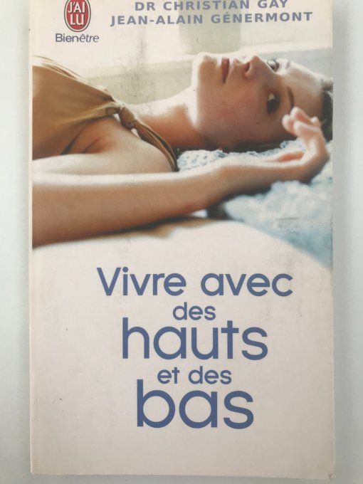 Vivre avec des hauts et des bas