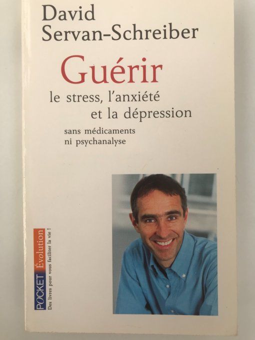Guérir le stress, l'anxiété et la dépression