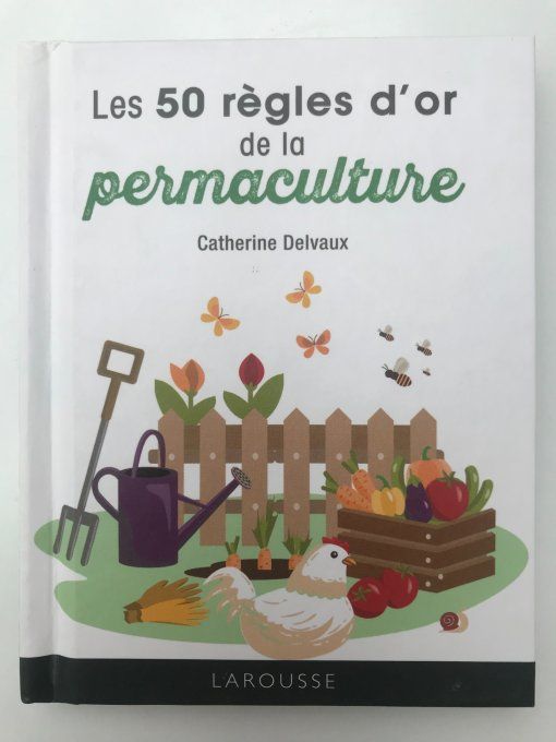 Les 50 règles d'or de la permaculture