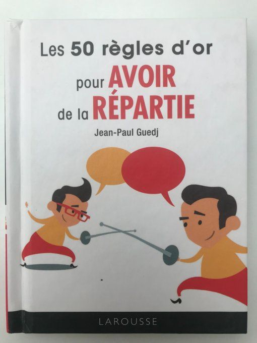 Les 50 règles d'or pour avoir de la répartie