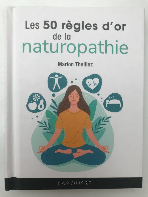 Les 50 règles d'or de la naturopathie