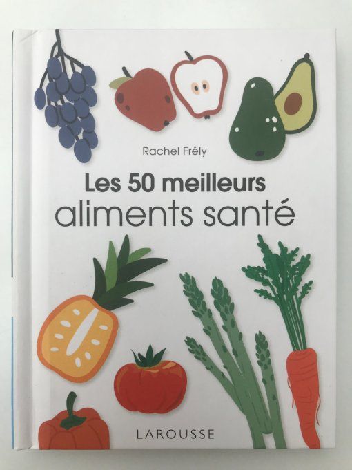 Les 50 règles d'or aliments santé