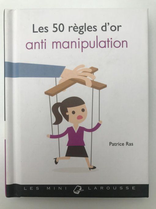 Les 50 règles d'or anti manipulation