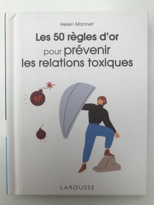 Les 50 règles d'or pour prévenir les relations toxiques