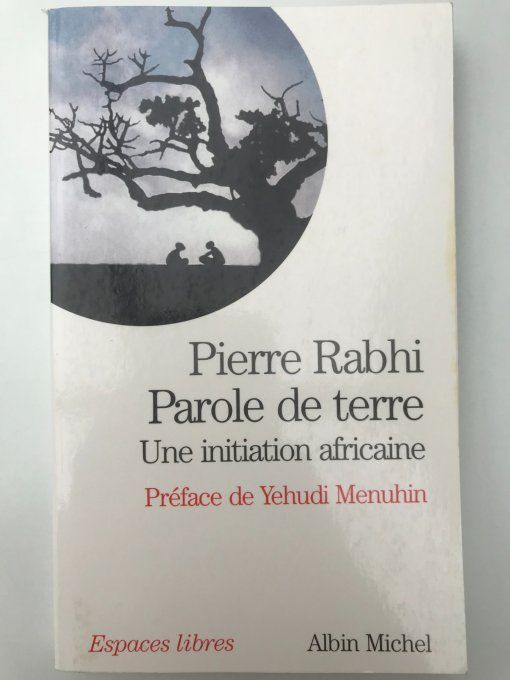 Pierre Rabhi. Parole de Terre