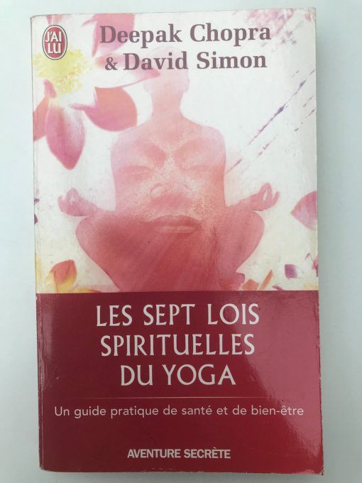 Les sept lois spirituelles du Yoga