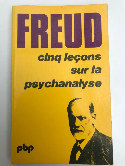 Freud. Cinq leçons sur la psychanalyse - Copie