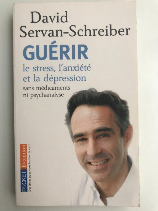 Guérir le stress, l'anxiété et la dépression
