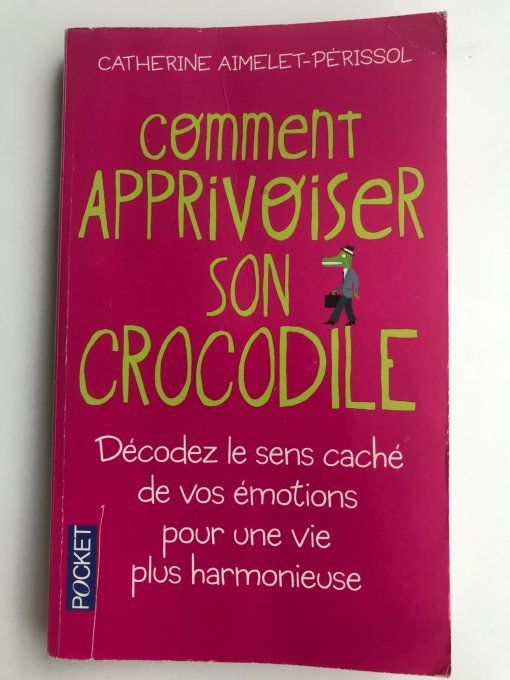 Comment apprivoiser son crocodile