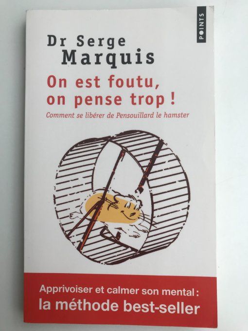 On est foutu, on pense trop!
