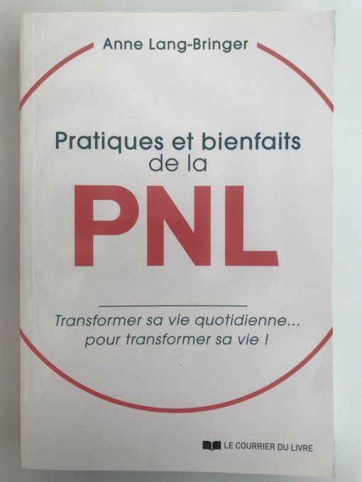 Pratiques et bienfaits de la PNL