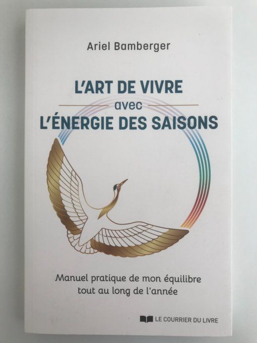 L'art de vivre avec l'énergie des saisons