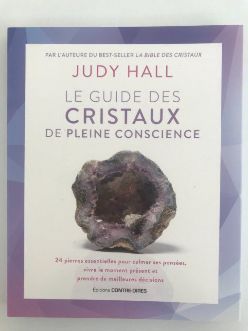 Le guide des cristaux de pleine conscience