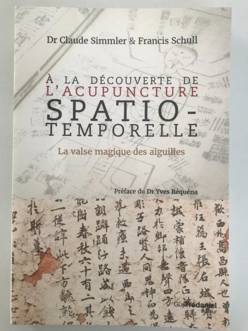A la découverte de l'acupuncture spatio-temporelle