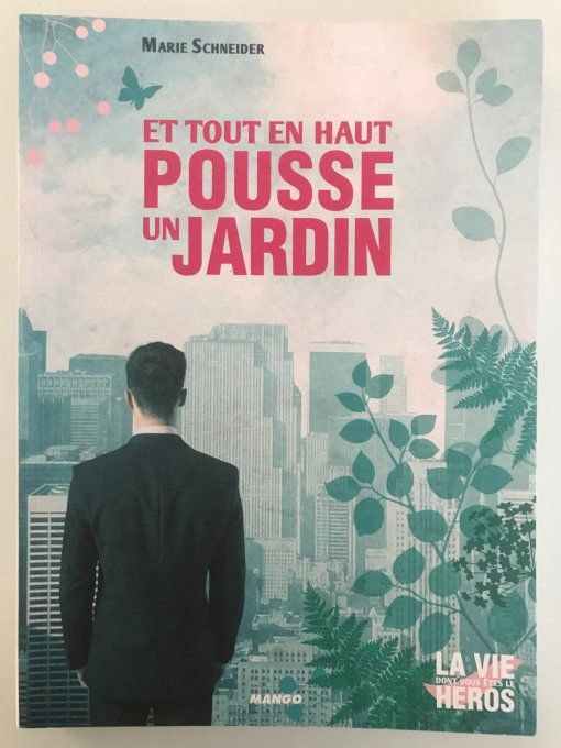 Et tout en haut pousse un jardin