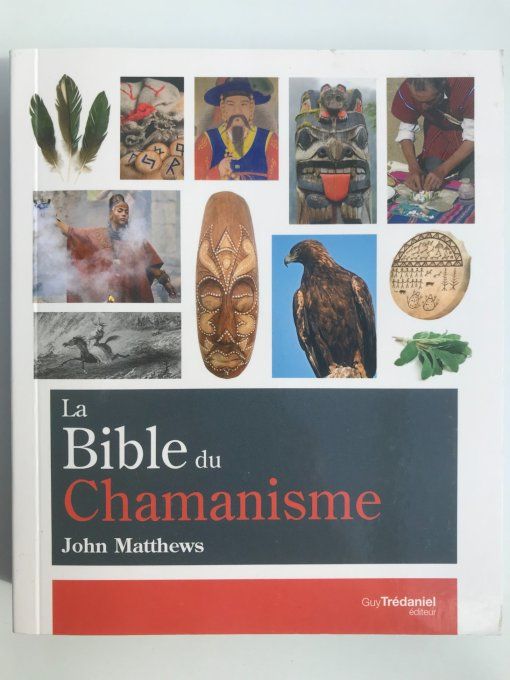 La bible du Chamanisme