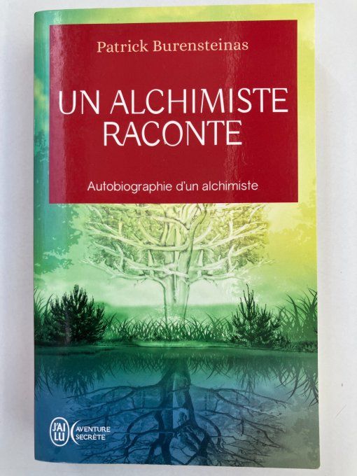 Un alchimiste raconte