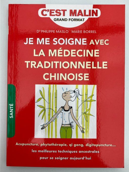Je me soigne avec la médecine traditionnelle Chinoise