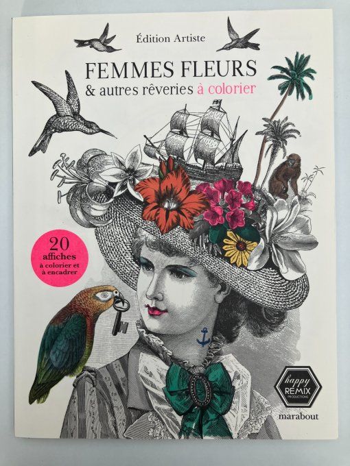 Femmes fleurs et autres rêveries à colorier