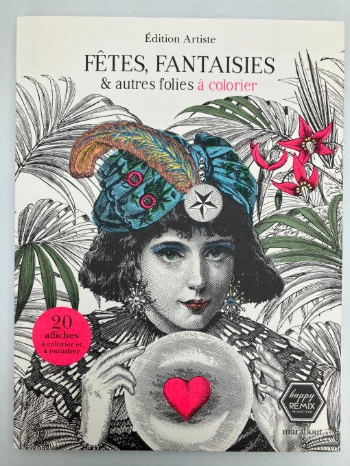 Fêtes, fantaisies et autres folies à colorier