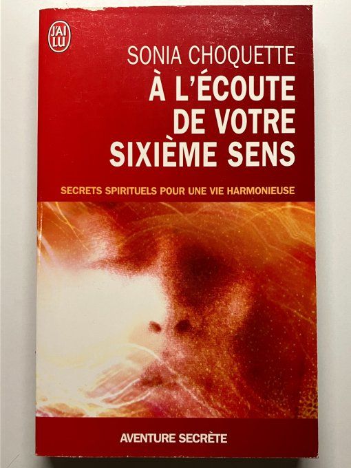 A l'écoute de votre sixième sens