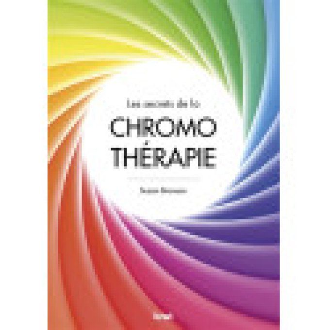 Les secrets de la chromothérapie