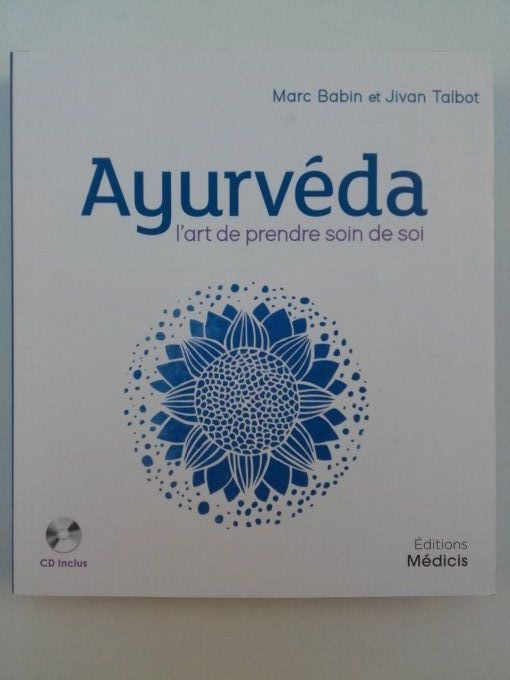 Ayurvéda. L'art de prendre soin de soi