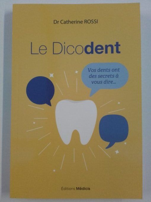 Le dicodent. Vos dents ont des secrets à vous dire...