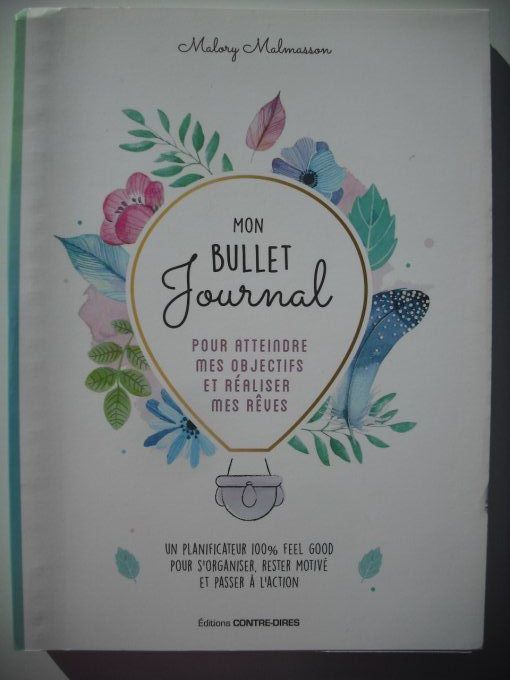 Mon bullet journal pour atteindre mes objectifs et réaliser mes rêves