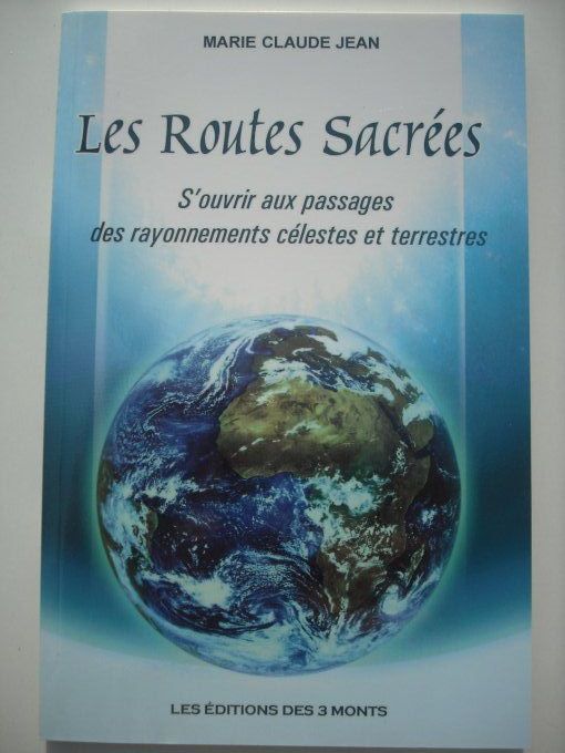 Les routes sacrées. S'ouvrir aux passages des rayonnements célestes et terrestres