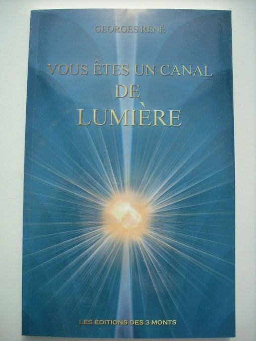 Vous êtes un canal de lumière