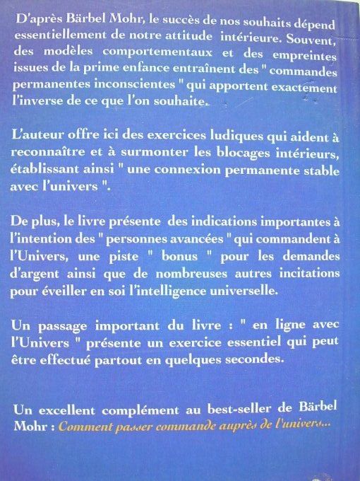 Nouvelles astuces pour "passer commande auprès de l'Univers"