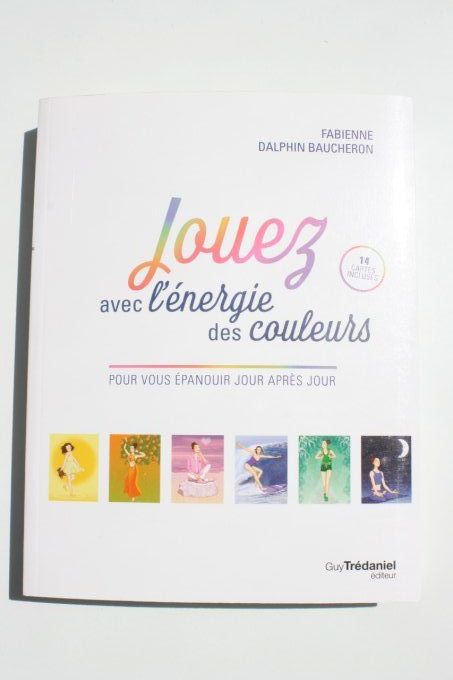 Jouez avec l'énergie des couleurs pour vous épanouir jour après jour