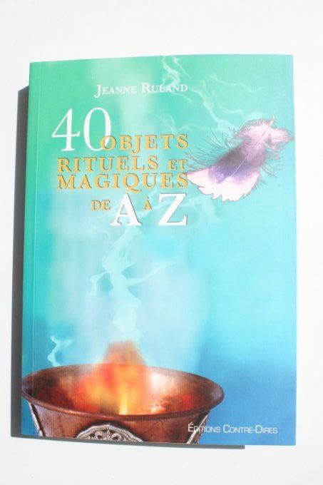 40 objets rituels et magiques de A à Z