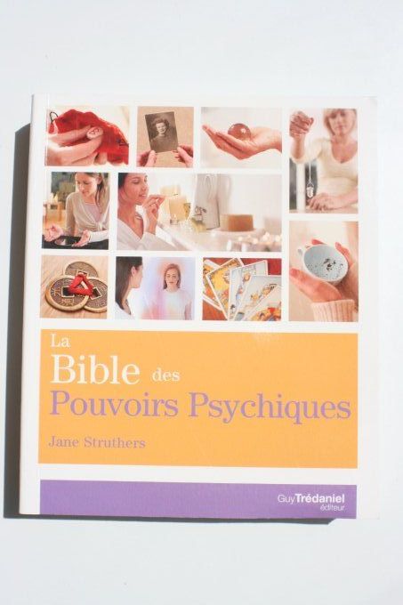 La bible des pouvoirs psychiques
