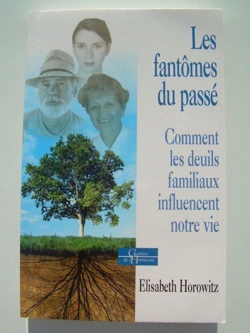Les fantômes du passé - Comment les deuils familiaux influencent notre vie
